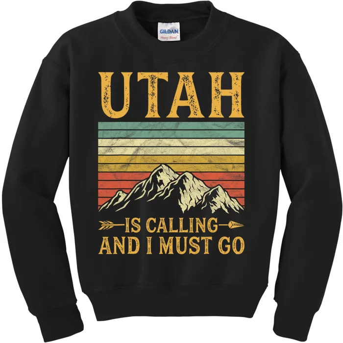 Utah Is Calling And I Must Go Kids Sweatshirt