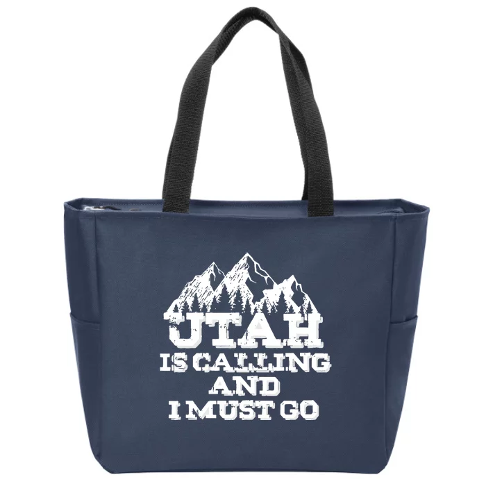 Utah Is Calling And I Must Go Mountains Zip Tote Bag