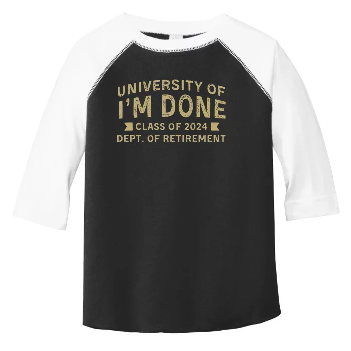 University Im Done Teacher Funny Retirement Gift For Him Toddler Fine Jersey T-Shirt