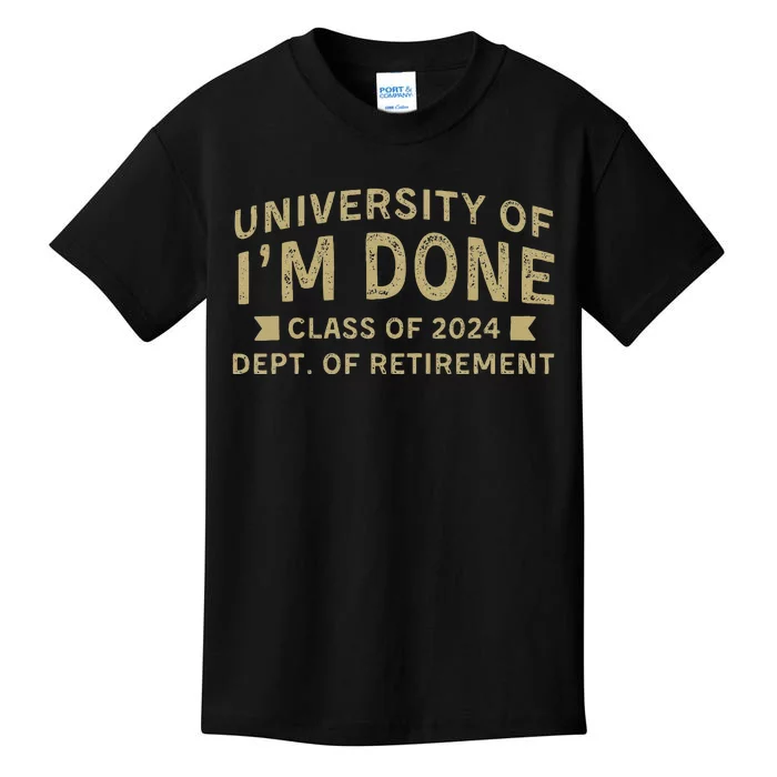 University Im Done Teacher Funny Retirement Gift For Him Kids T-Shirt