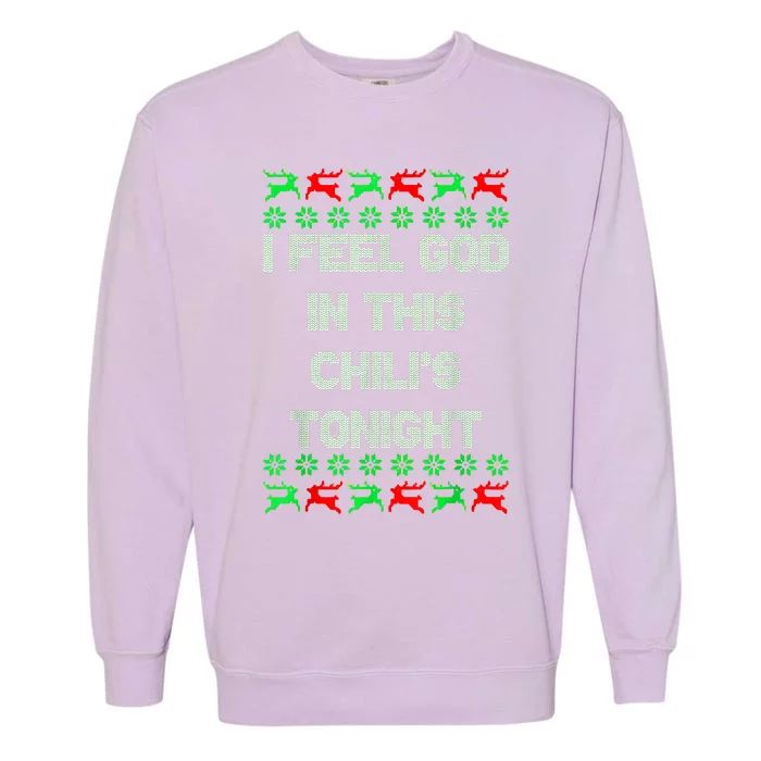 Ugly I Feel God In This Chili’s Tonight Merry Christmas 2022 Garment-Dyed Sweatshirt