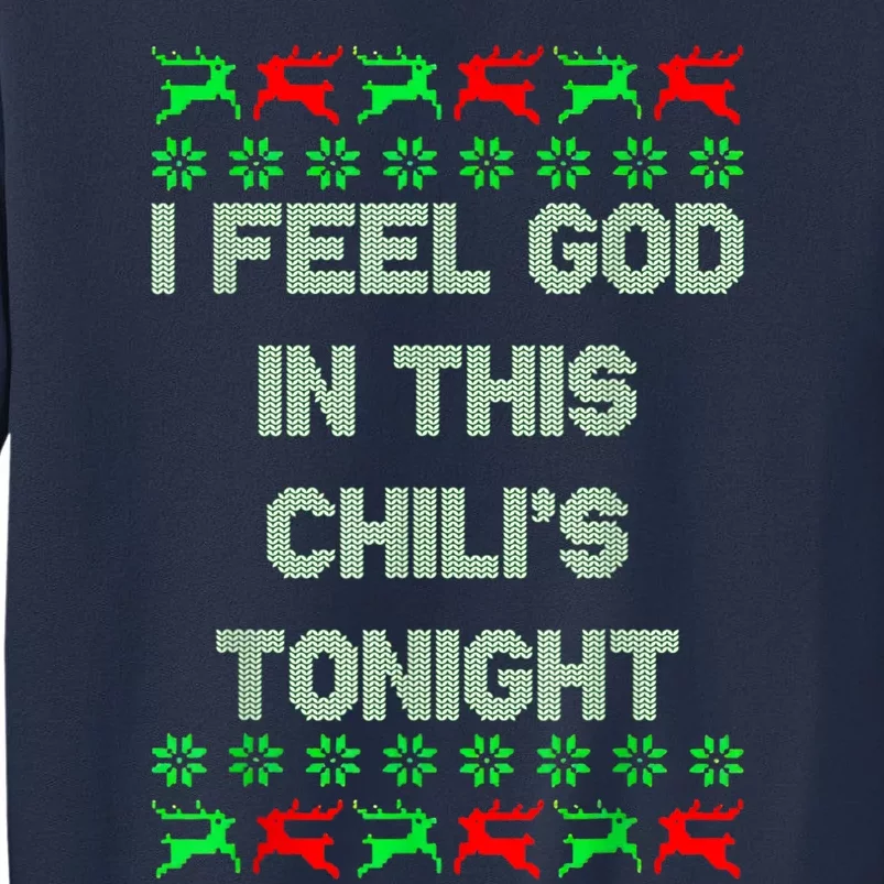 Ugly I Feel God In This Chili’s Tonight Merry Christmas 2022 Sweatshirt