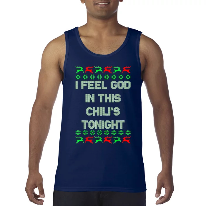 Ugly I Feel God In This Chili’s Tonight Merry Christmas 2022 Tank Top