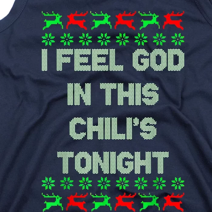 Ugly I Feel God In This Chili’s Tonight Merry Christmas 2022 Tank Top