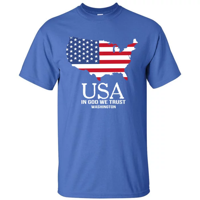 Usa In God We Trust Washington Map Flag Patriotic American Cool Gift Tall T-Shirt