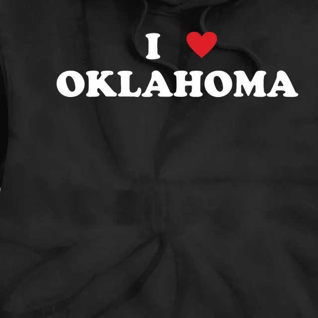 Usa I Heart State I Love Oklahoma Tie Dye Hoodie