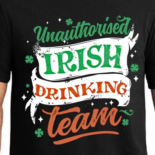 Unauthorised Irish Ing Team Cool Gift St Patrick's Day Design Funny Gift Pajama Set