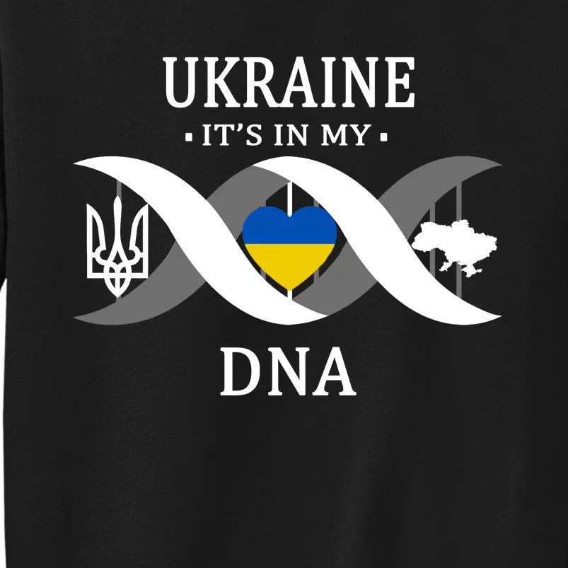 Ukraine Is In My DNA Sweatshirt