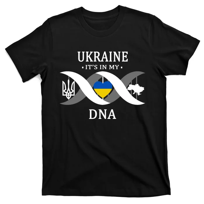 Ukraine Is In My DNA T-Shirt