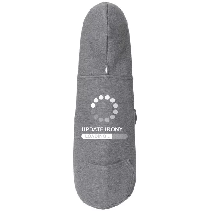 Update Irony Loading Opposite Of Wrinkly Cute Gift Doggie 3-End Fleece Hoodie