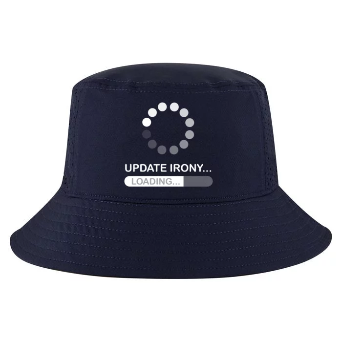 Update Irony Loading Opposite Of Wrinkly Cute Gift Cool Comfort Performance Bucket Hat