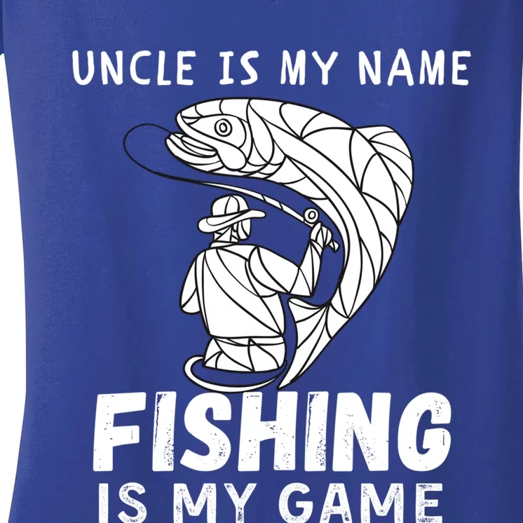 Uncle Is My Name Fishing Is My Game Fish Funny Fishing Gift Women's V-Neck T-Shirt