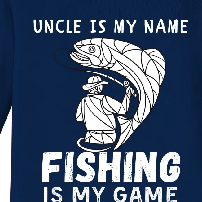 Uncle Is My Name Fishing Is My Game Fish Funny Fishing Gift Baby Long Sleeve Bodysuit