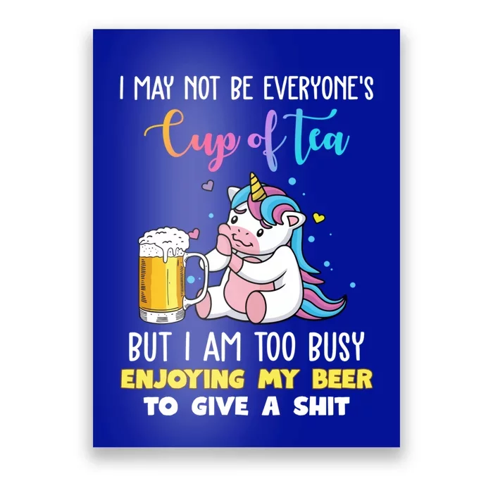 Unicorn I May Not Be Everyones Cup Of Tea Great Gift Poster