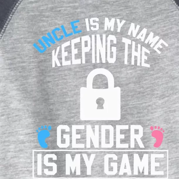 Uncle Is My Name Keeping Gender Is My Game Baby Reveal Toddler Fine Jersey T-Shirt