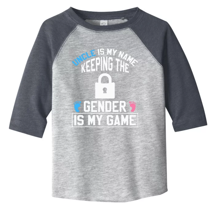 Uncle Is My Name Keeping Gender Is My Game Baby Reveal Toddler Fine Jersey T-Shirt