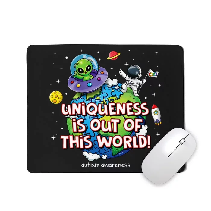 Uniqueness Is Out Of This World Autism Awareness Mousepad