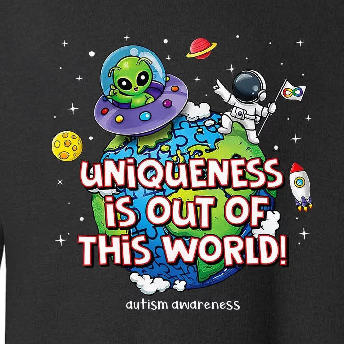 Uniqueness Is Out Of This World Autism Awareness Toddler Sweatshirt