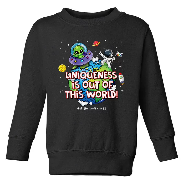 Uniqueness Is Out Of This World Autism Awareness Toddler Sweatshirt