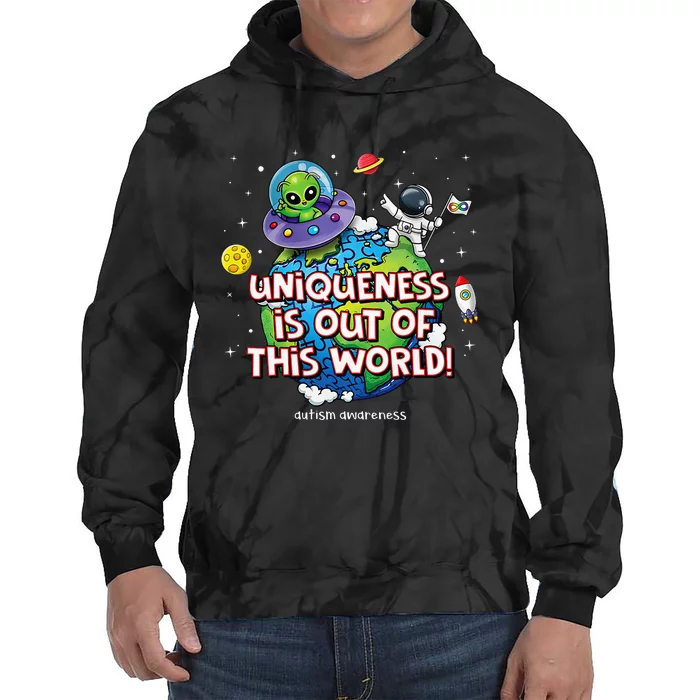 Uniqueness Is Out Of This World Autism Awareness Tie Dye Hoodie