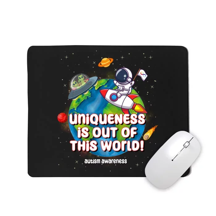 Uniqueness Is Out Of This World Autism Awareness Space Mousepad