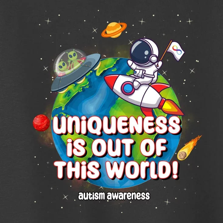 Uniqueness Is Out Of This World Autism Awareness Space Toddler T-Shirt