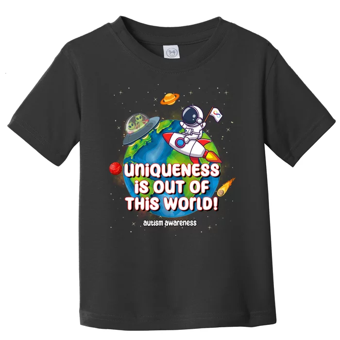 Uniqueness Is Out Of This World Autism Awareness Space Toddler T-Shirt