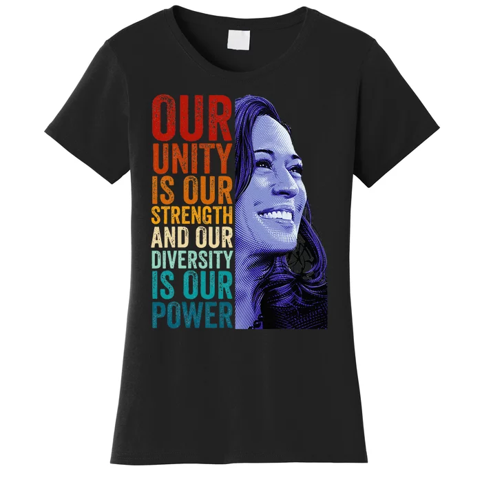 Unity Is Our Strength Diversity Is Our Power Kamala Harris Women's T-Shirt