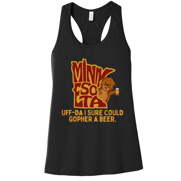 Uffda I Sure Could Gopher A Beer Mn Gopher Women's Racerback Tank