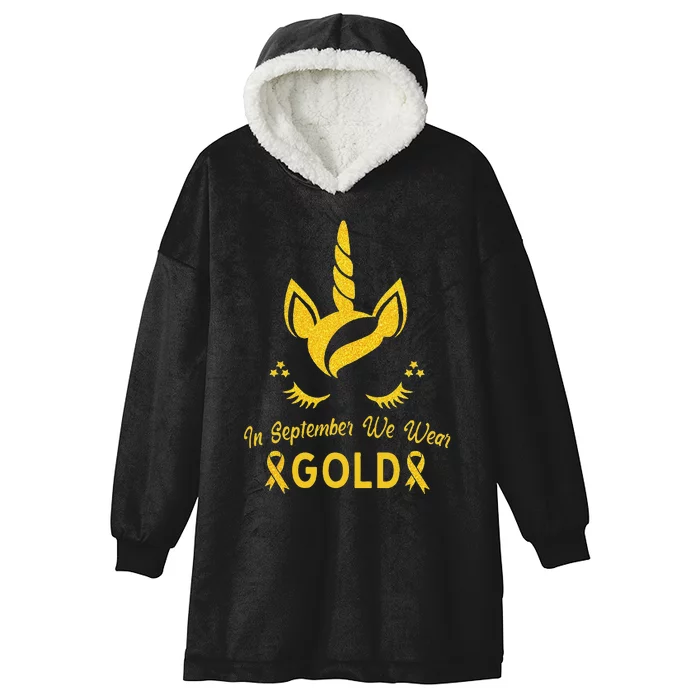 Unicorn In September We Wear Gold Childhood Cancer Awareness Hooded Wearable Blanket