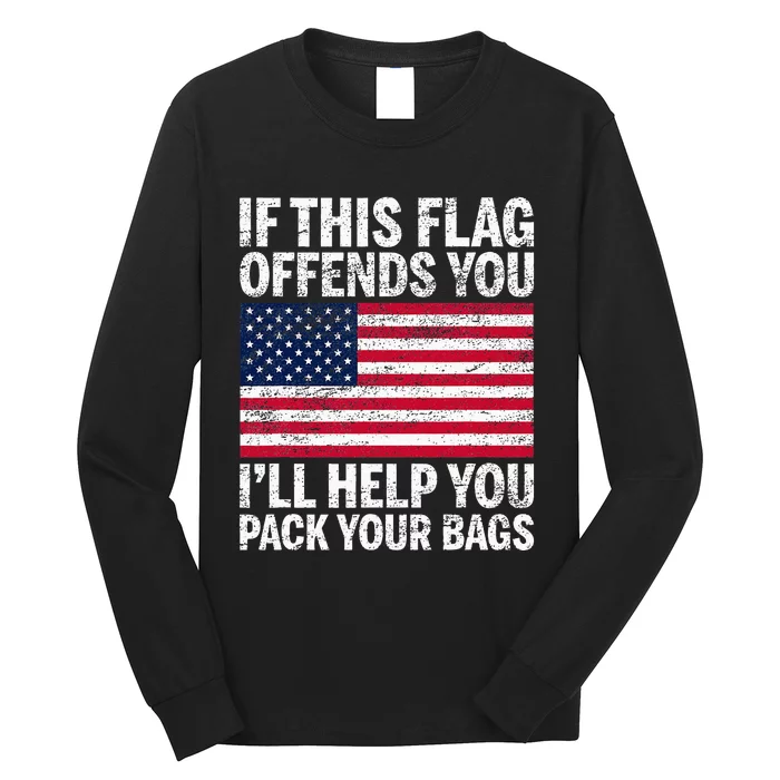 Usa If This Flag Offends You ILl Help You Pack Your Bags Long Sleeve Shirt