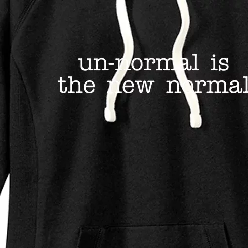 Unnormal Is The New Normal Women's Fleece Hoodie