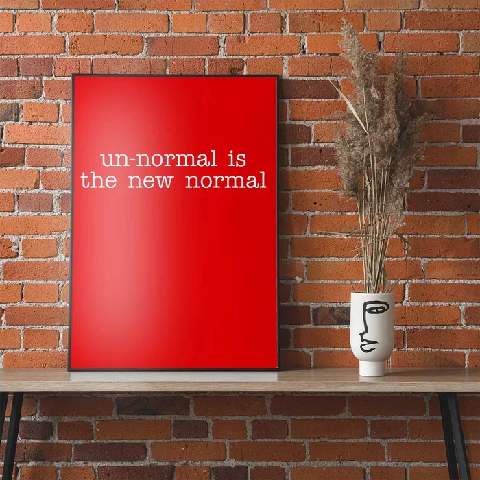 Unnormal Is The New Normal Poster