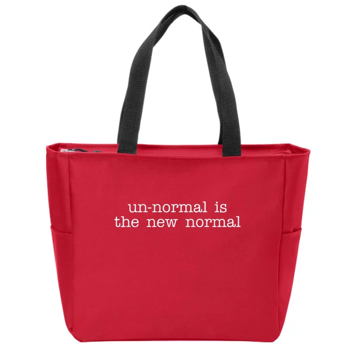 Unnormal Is The New Normal Zip Tote Bag