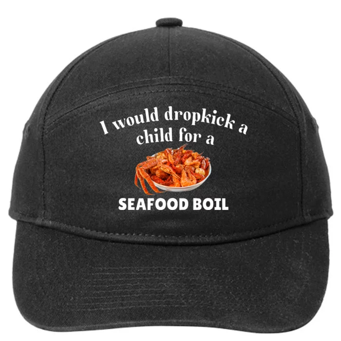 Unethicalthreads I Would Dropkick A Child For A Seafood Boil 7-Panel Snapback Hat