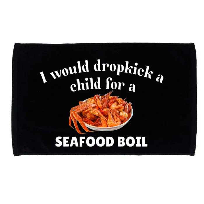 Unethicalthreads I Would Dropkick A Child For A Seafood Boil Microfiber Hand Towel