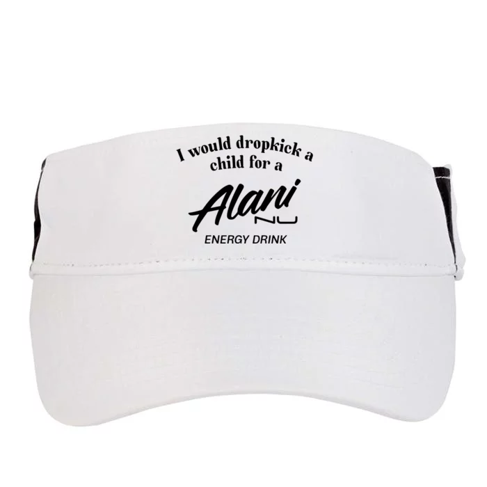 Unethicalthreads I Would Dropkick A Child For Alani Nu Energy Drink Adult Drive Performance Visor