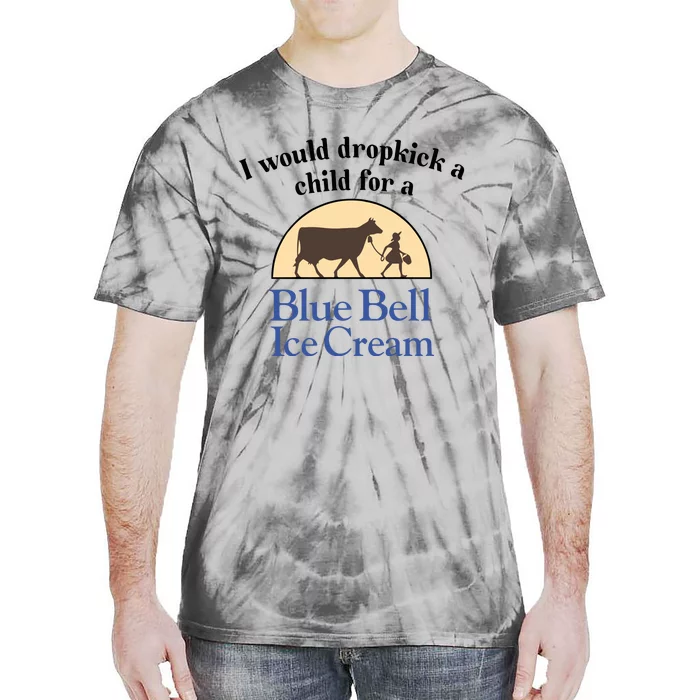 Unethicalthreads I Would Dropkick A Child For A Blue Bell Ice Cream Tie-Dye T-Shirt