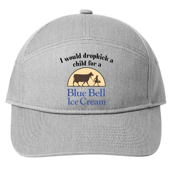 Unethicalthreads I Would Dropkick A Child For A Blue Bell Ice Cream 7-Panel Snapback Hat