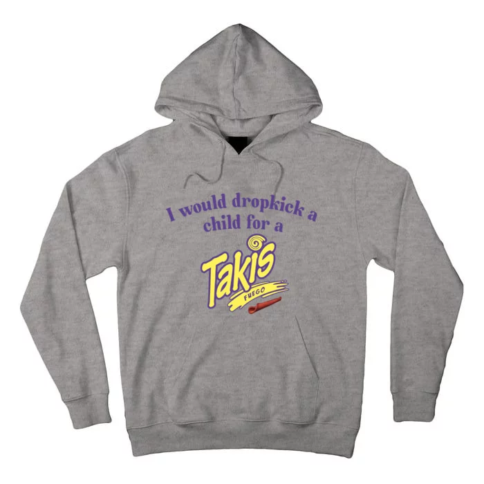 Unethicalthreads I Would Dropkick A Child For A Takis Tall Hoodie