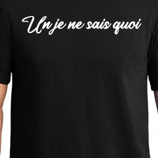 Un Je Ne Sais Quoi Funny Gift France French Saying Words French Quote Cool Gift Pajama Set