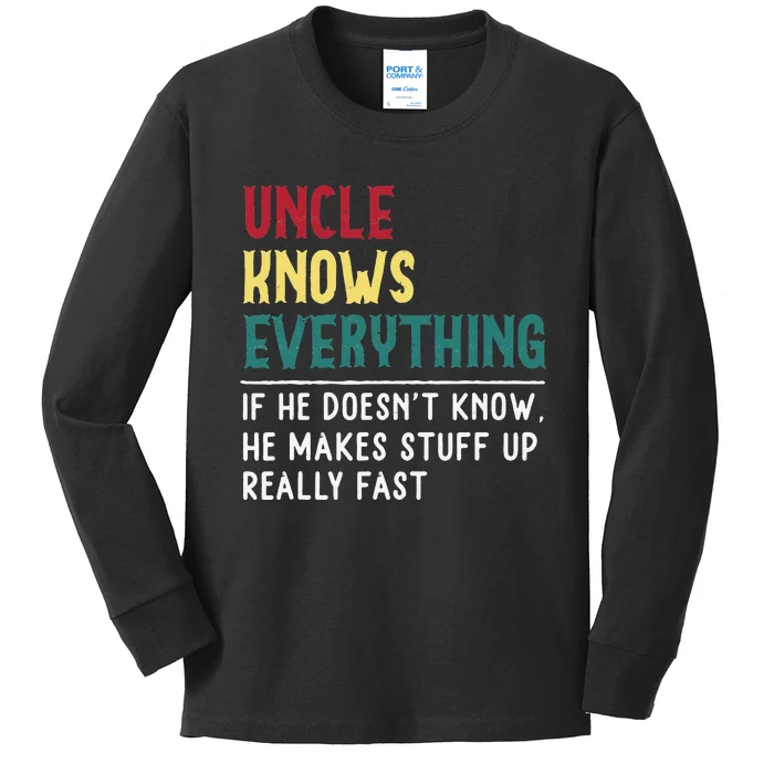 Uncle know Everything Father's day gift for Funny Uncle Dad Kids Long Sleeve Shirt