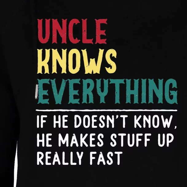 Uncle Know Everything Fathers Day Gift For Funny Uncle Dad Womens Funnel Neck Pullover Hood