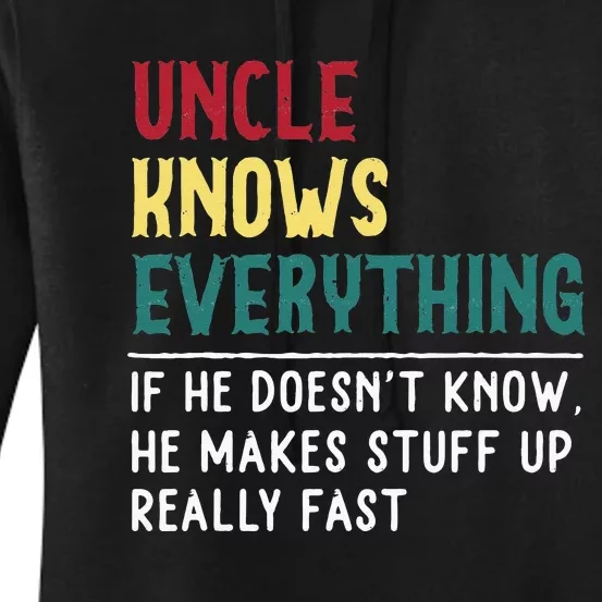 Uncle Know Everything Fathers Day Gift For Funny Uncle Dad Women's Pullover Hoodie