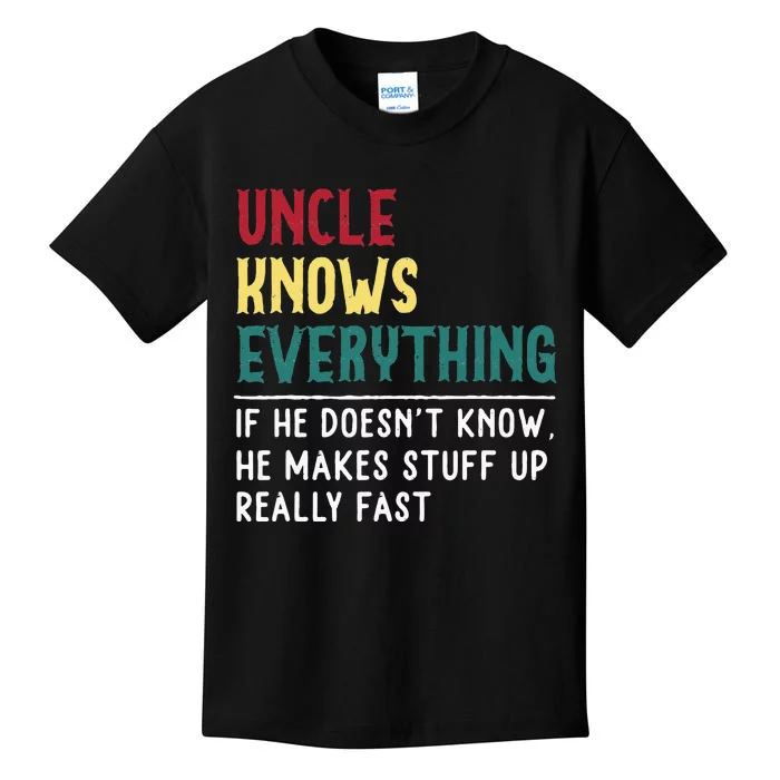 Uncle Know Everything Fathers Day Gift For Funny Uncle Dad Kids T-Shirt