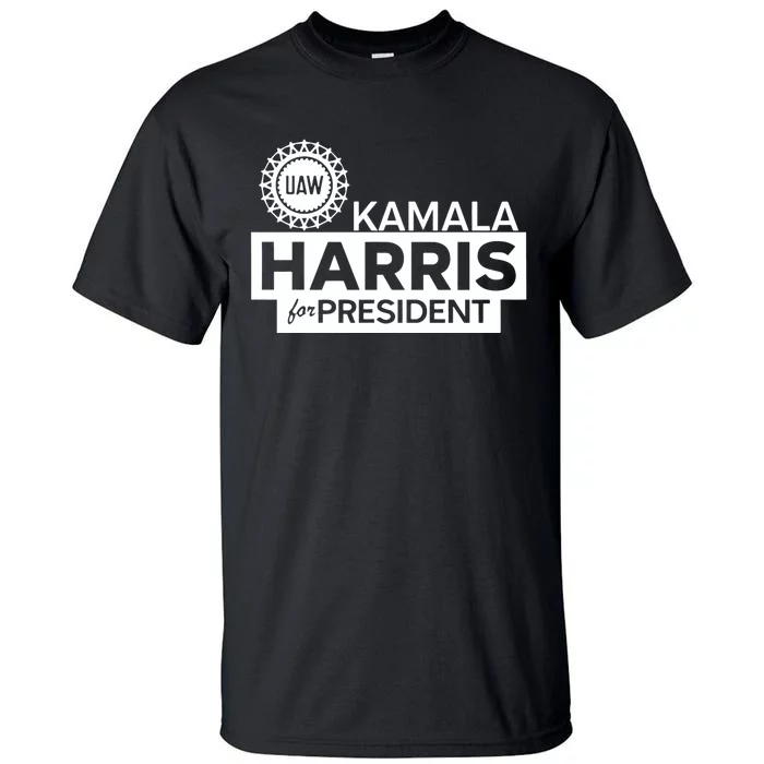 Uaw Kamala Harris For President 2024 Tall T-Shirt