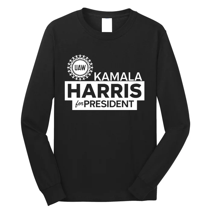 Uaw Kamala Harris For President Long Sleeve Shirt