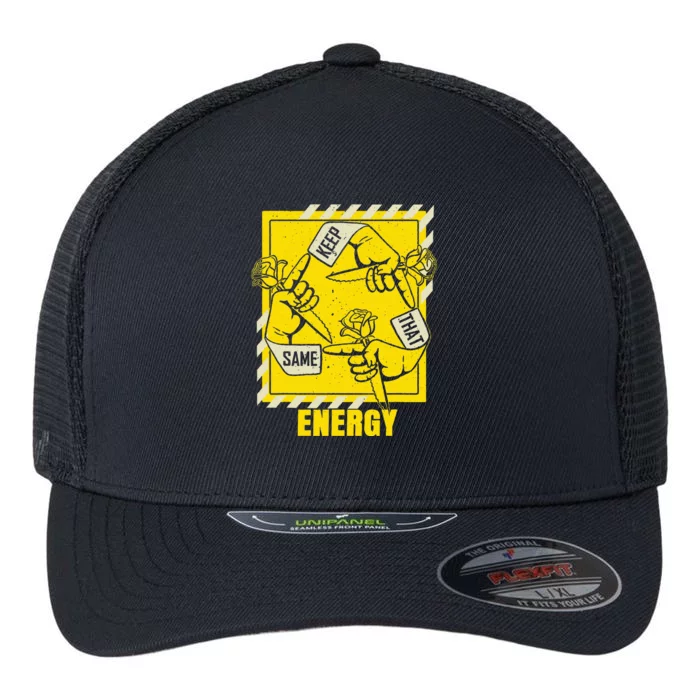 Universitygold Keep That Same Energy Varsitygold Color Flexfit Unipanel Trucker Cap