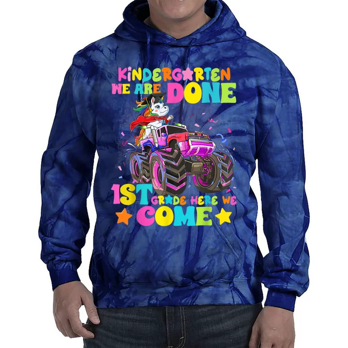 Unicorn Kindergarten We Are Done 1st Grade Here We Come Tie Dye Hoodie