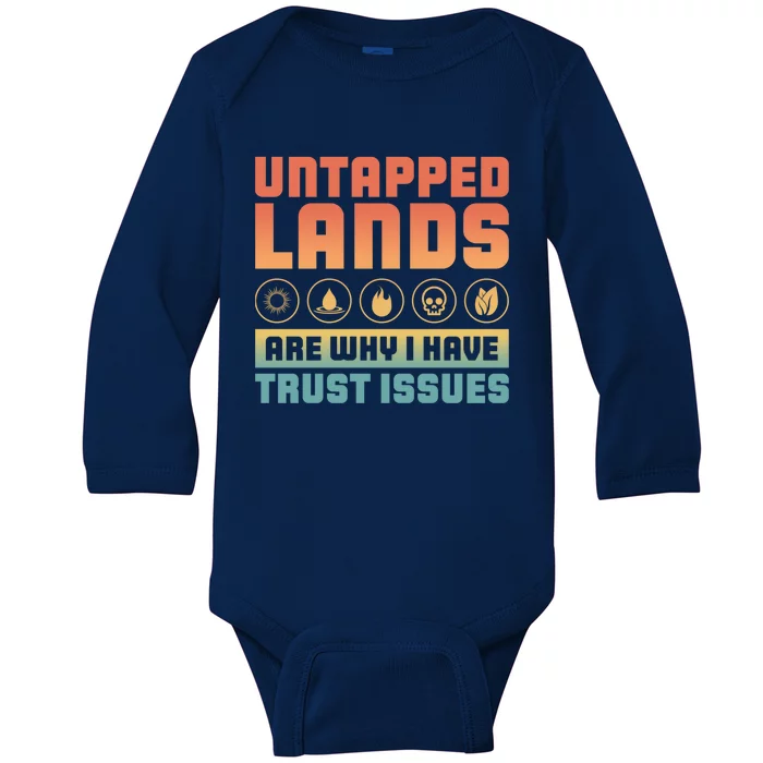 Untapped Lands Are Why I Have Trust Issues Retro Gaming Meaningful Gift Baby Long Sleeve Bodysuit